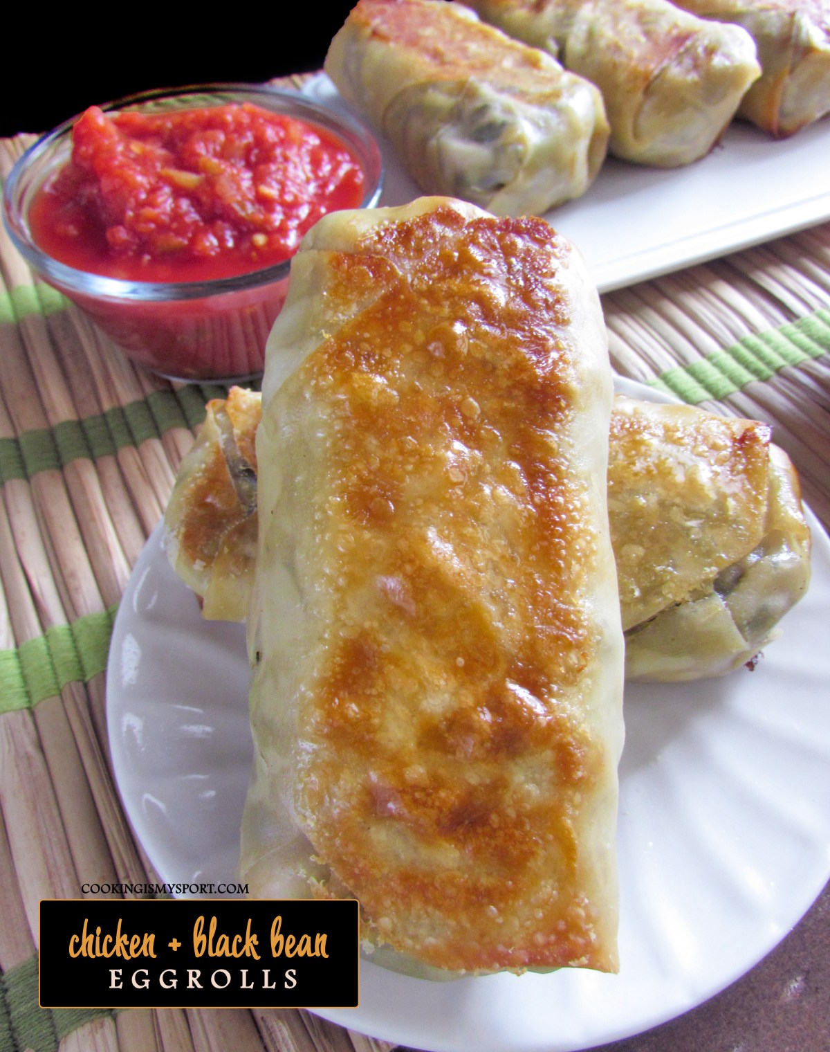 Chicken & Black Bean Eggrolls Cooking Is My Sport