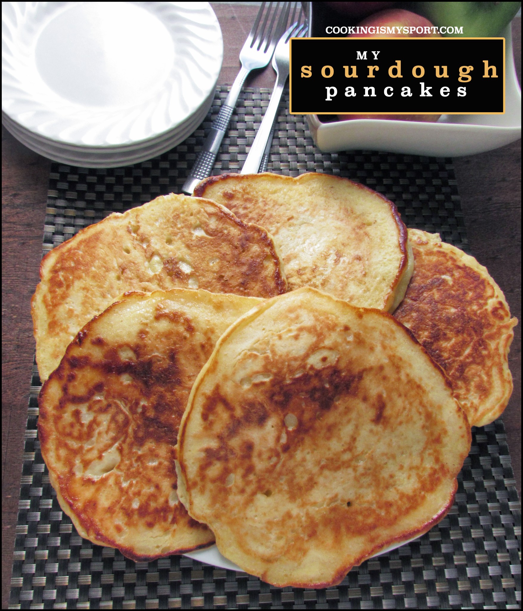 My Sourdough Pancakes Cooking Is My Sport